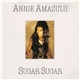 Annie Amazulu - Sugar Sugar